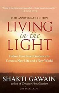 Living in the Light: A guide to personal transformation