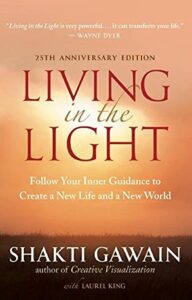 Living in the Light: A guide to personal transformation