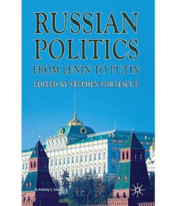 Russian Politics from Lenin to Putin