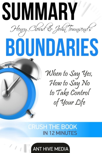 Boundaries: when to say yes, how to say no to take control of your life