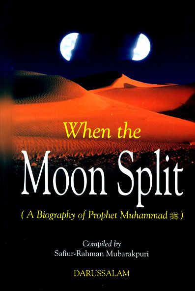 When the Moon Split: A biography of Prophet Muhammad