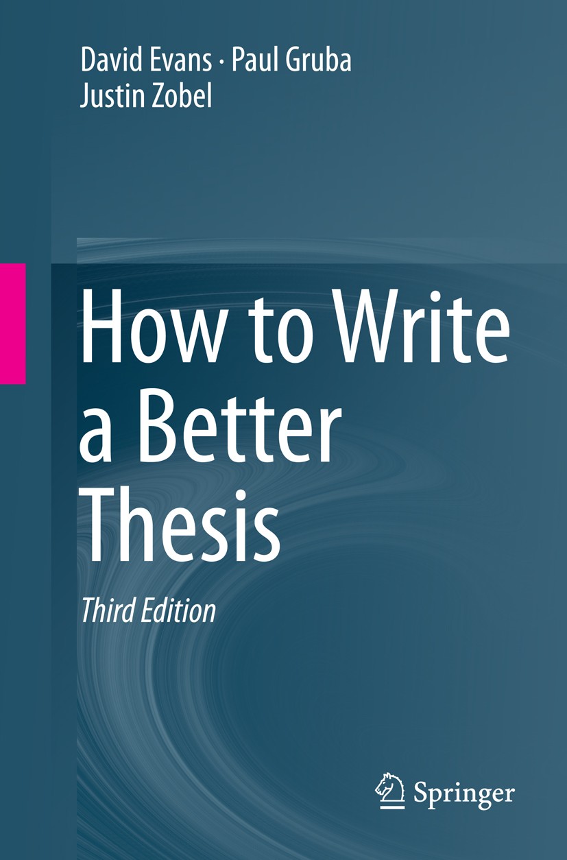 How to Write a Better Thesis by David Evans