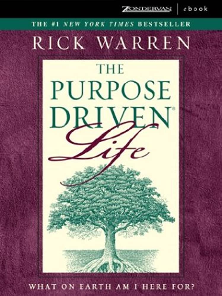 The Purpose-Driven Life: What on Earth Am I Here For